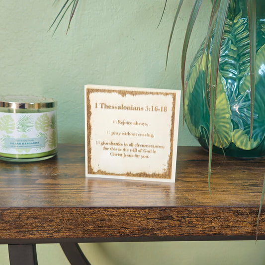 1 Thessalonians 5:16-18, Engraved (5” x 5”) Wood Panel