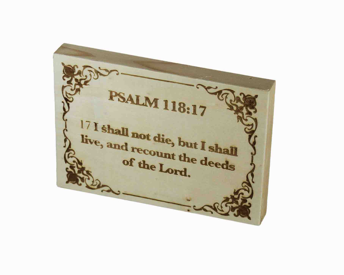 Psalm 118:17, Engraved (5” x 7”) Wood Panel