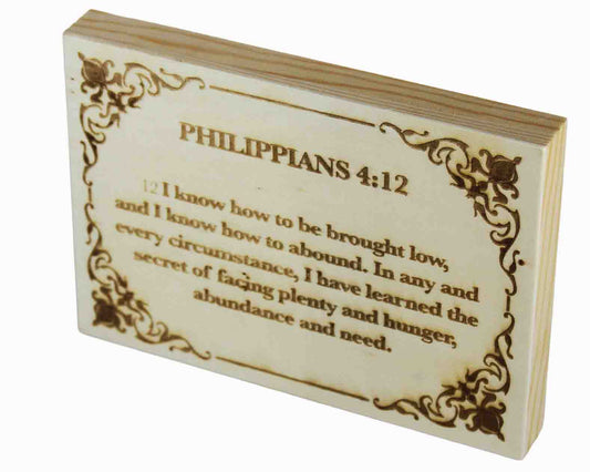 Philippians 4:12, Engraved (5” x 7”) Wood Panel