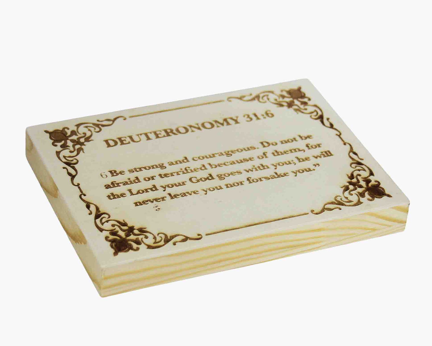 Deuteronomy 31:6, Engraved (5” x 7”) Wood Panel