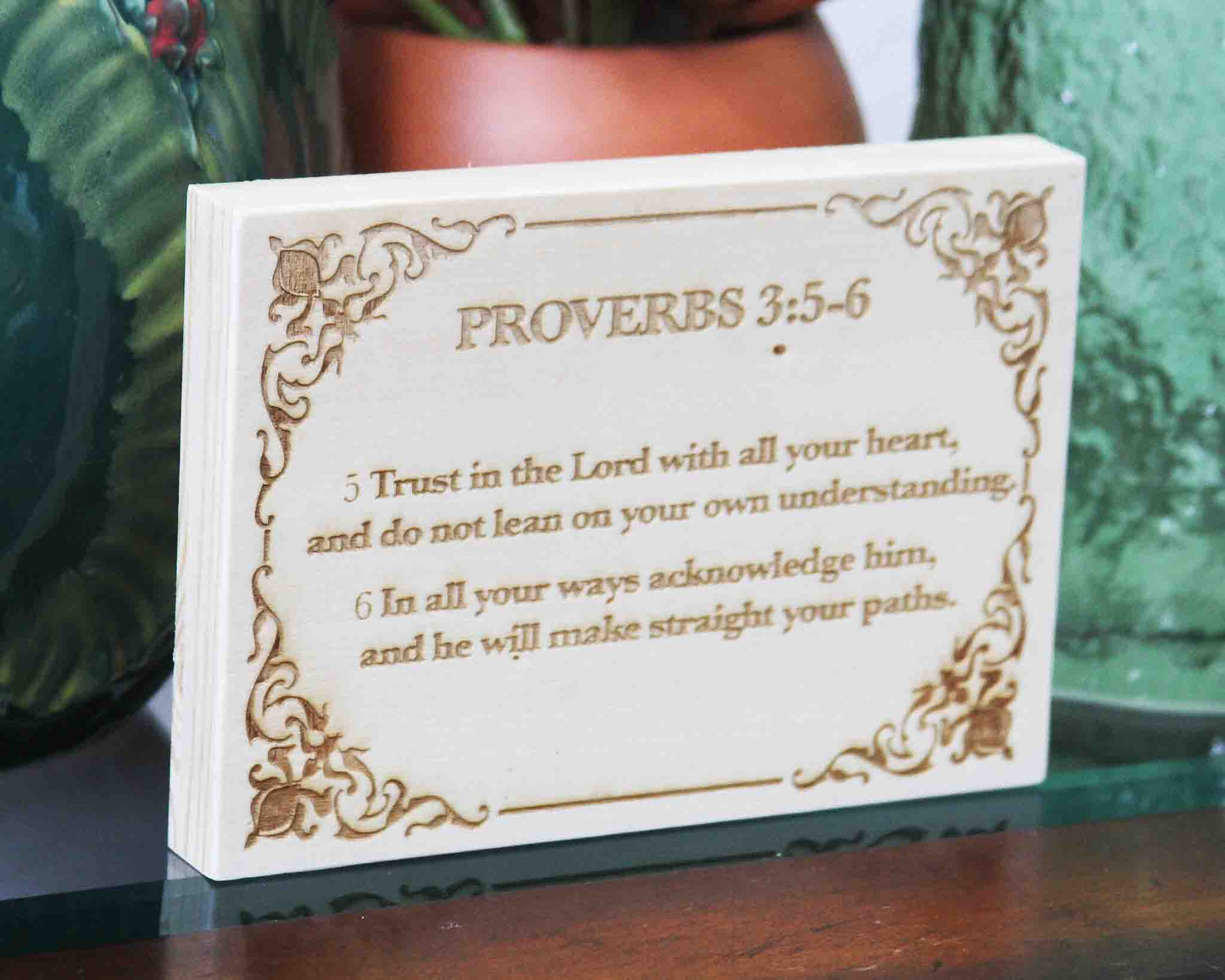 Proverbs 3:5–6, Engraved (5” x 7”) Wood Panel