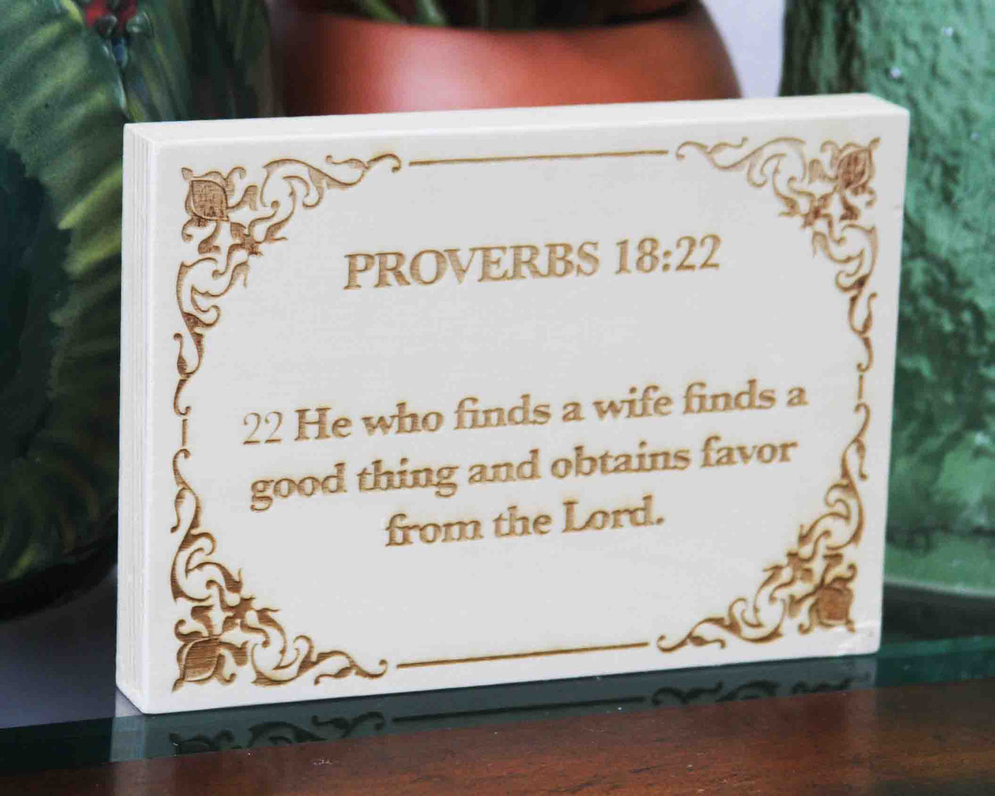 Proverbs 18:22, Engraved (5” x 7”) Wood Panel