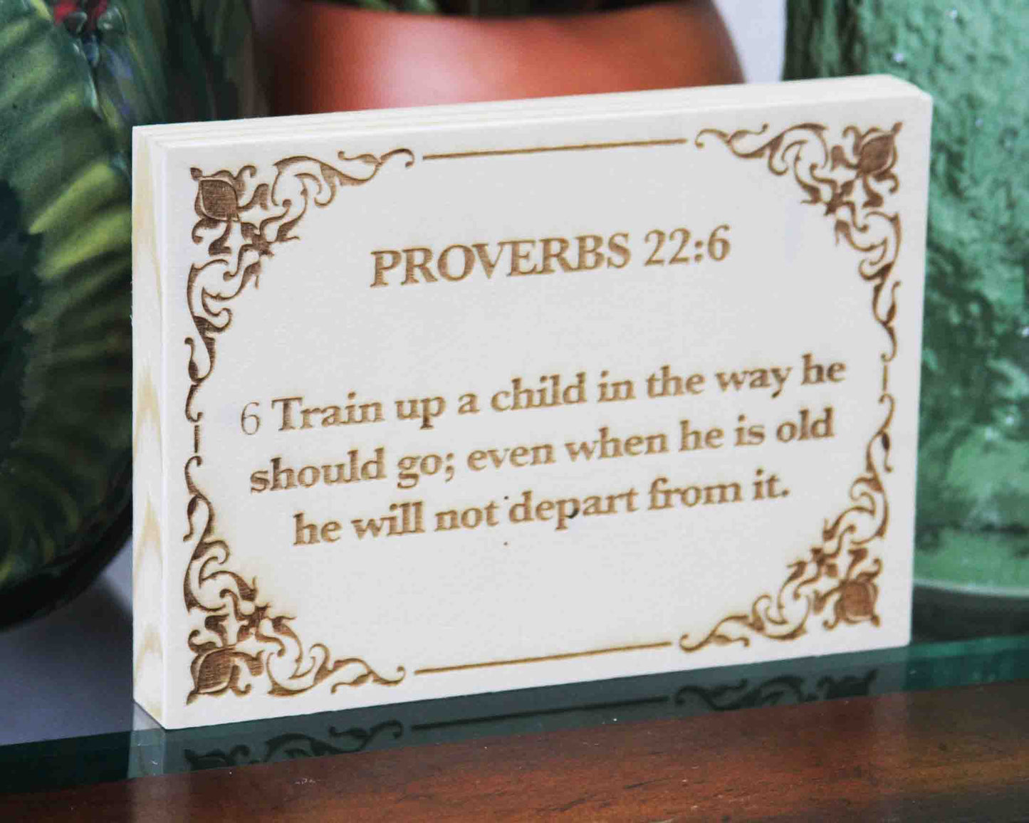 Proverbs 22:6, Engraved (5” x 7”) Wood Panel