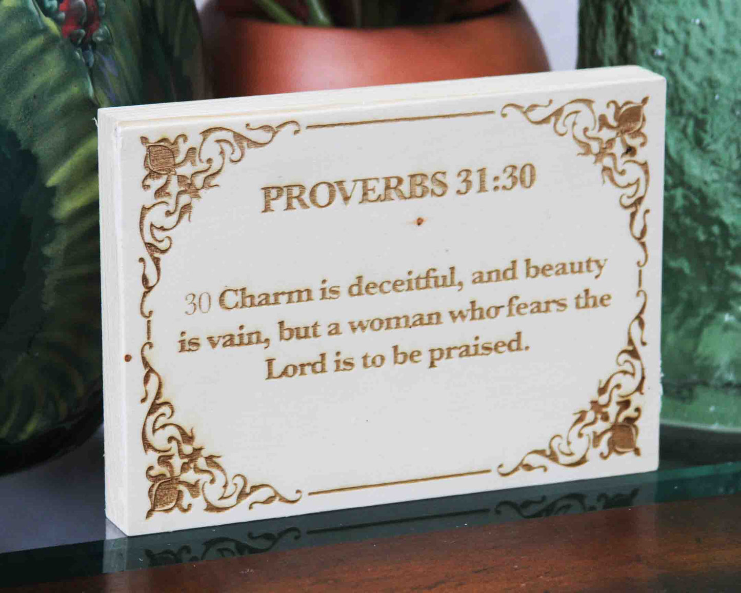 Proverbs 31:30, Engraved (5” x 7”) Wood Panel