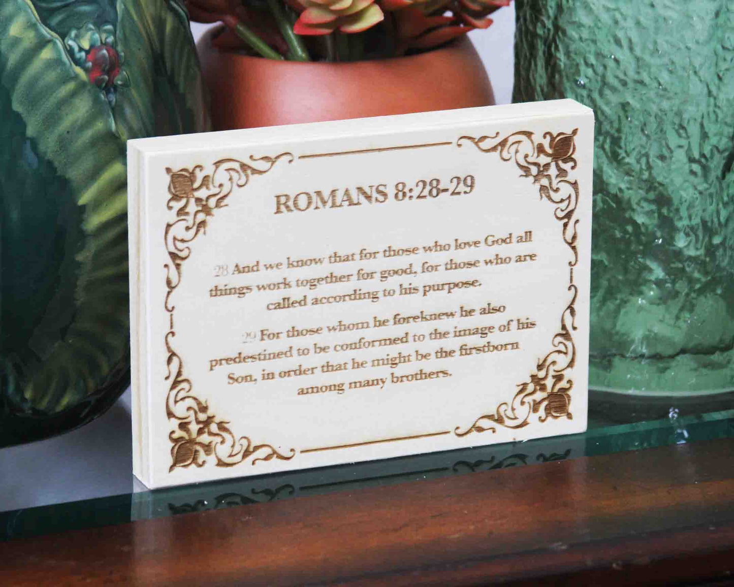 Romans 8:28–29, Engraved (5” x 7”) Wood Panel