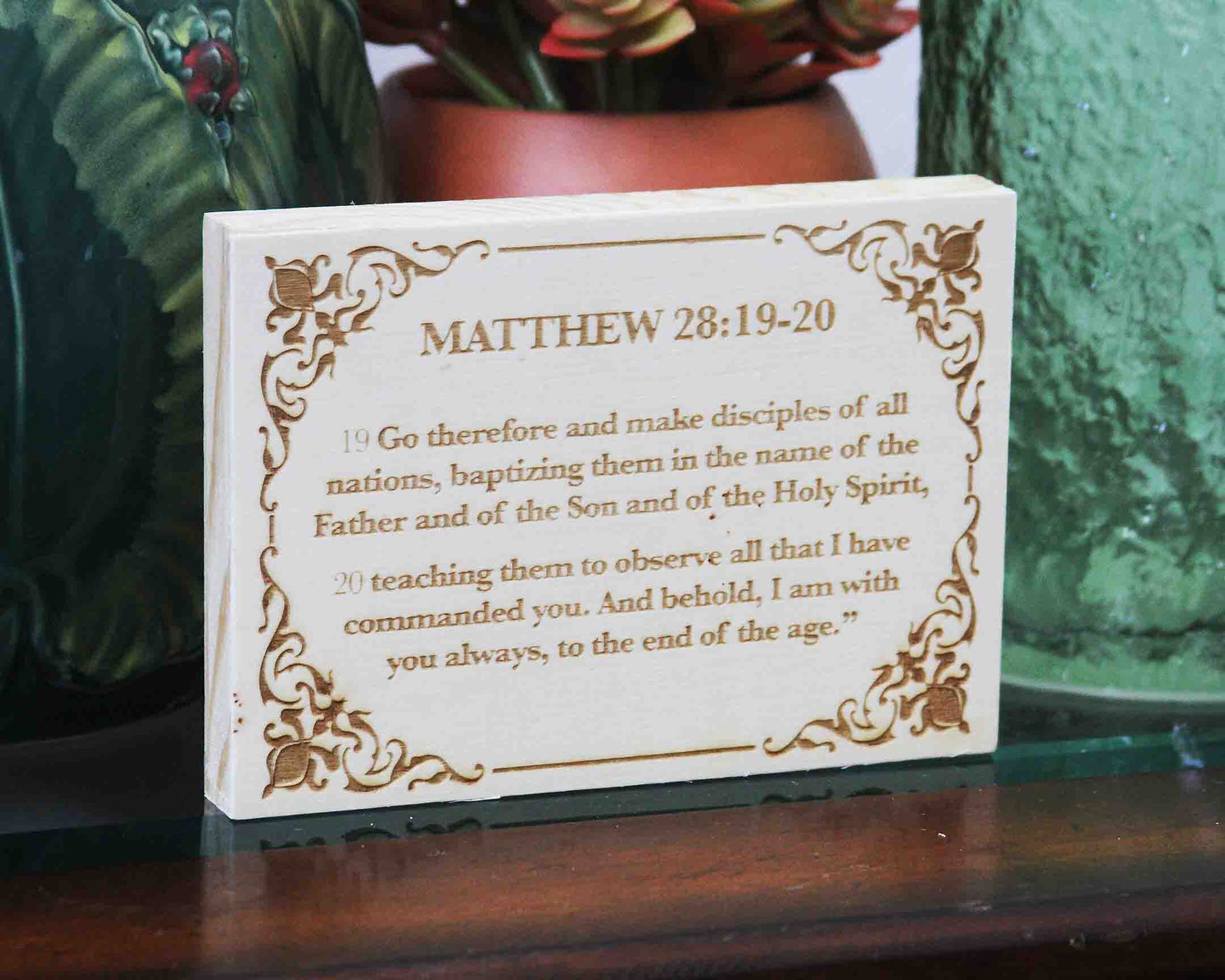 Matthew 28:19-20, Engraved (5” x 7”) Wood Panel